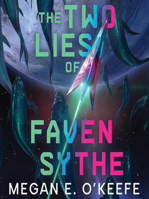 cover image of The Two Lies of Faven Sythe